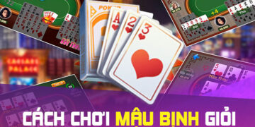 Bật Mí Kinh Nghiệm Chơi Mậu Binh Hay Nhất Từ Các Chuyên Gia