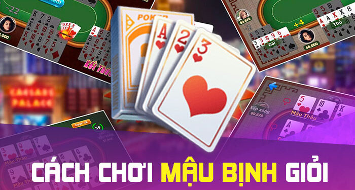 Bật Mí Kinh Nghiệm Chơi Mậu Binh Hay Nhất Từ Các Chuyên Gia